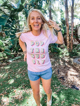 Load image into Gallery viewer, Pop the Bubbly Tee